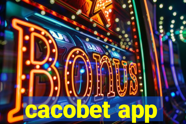 cacobet app